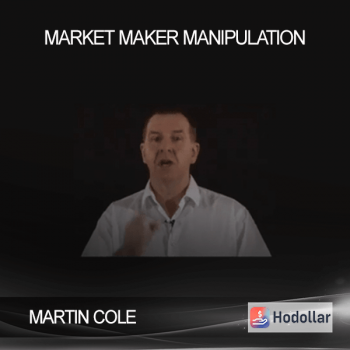 MARTIN COLE - MARKET MAKER MANIPULATION