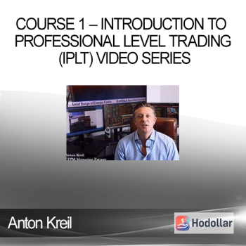 Anton Kreil – Course 1 – Introduction to Professional Level Trading (IPLT) Video Series