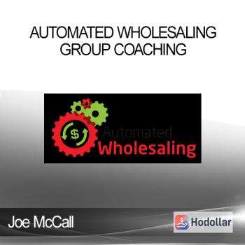 Joe McCall - Automated Wholesaling Group Coaching