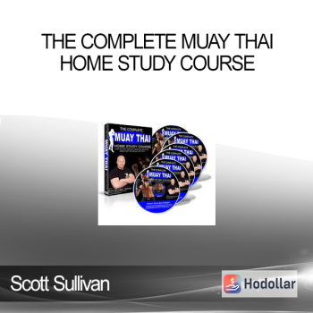 Scott Sullivan - The Complete Muay Thai Home Study Course
