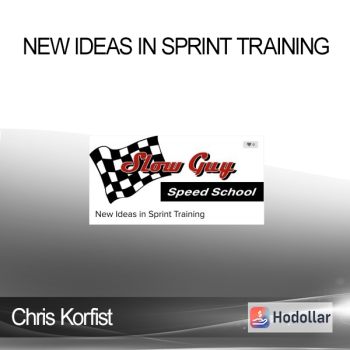 Chris Korfist - New Ideas in Sprint Training