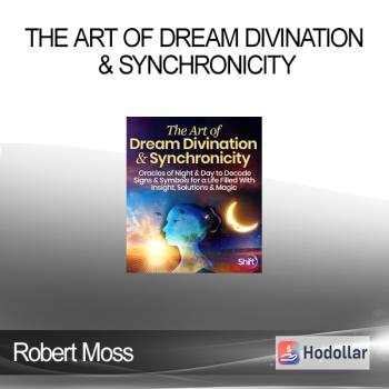 Robert Moss - The Art of Dream Divination & Synchronicity