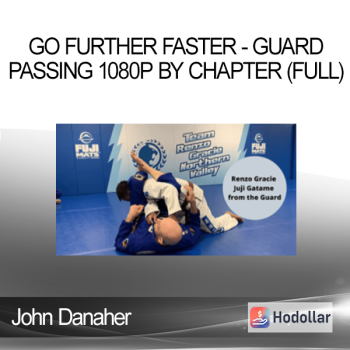 John Danaher - Go Further Faster - Guard Passing 1080p by Chapter (Full)