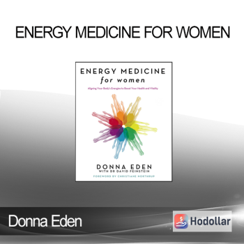 Donna Eden - Energy Medicine for Women