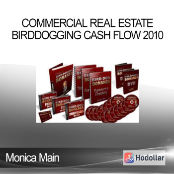 Monica Main - Commercial Real Estate Birddogging Cash Flow 2010
